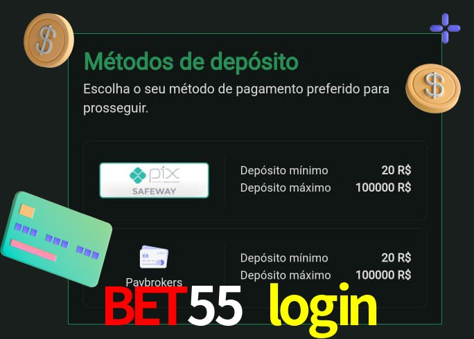 O cassino bet55 login oferece uma grande variedade de métodos de pagamento