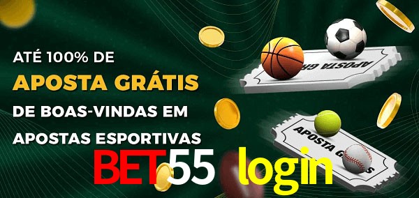 bet55 login Ate 100% de Aposta Gratis